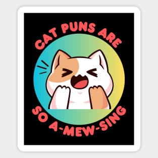 Cat Puns Are So A-Mew-Sing | Cat Puns Magnet